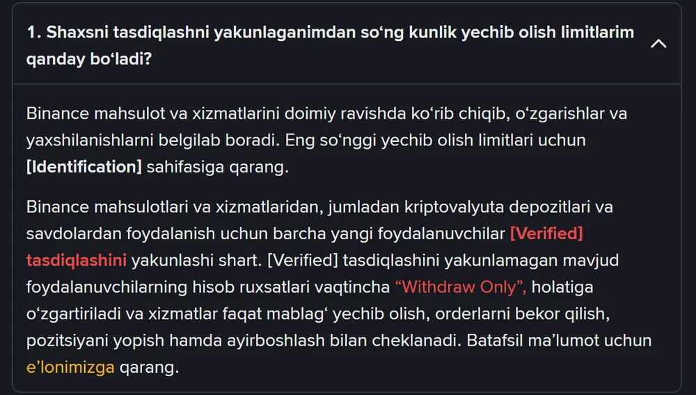 Binance yordam markazining oʻzbekcha sahifasidagi ochilgan savol: kunlik yechib olish limitlari uchun Identification sahifasiga qarash kerakligi va Verified bosqichini yakunlamagan foydalanuvchilar hisobi vaqtincha Withdraw Only holatiga oʻtishi yozilgan