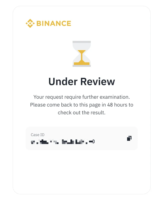 Binance-এর Under Review স্ক্রিন, বালিঘড়ির নিচে ৪৮ ঘণ্টা পর ফিরে এসে ফল দেখার নির্দেশ এবং ঝাপসা করা Case ID