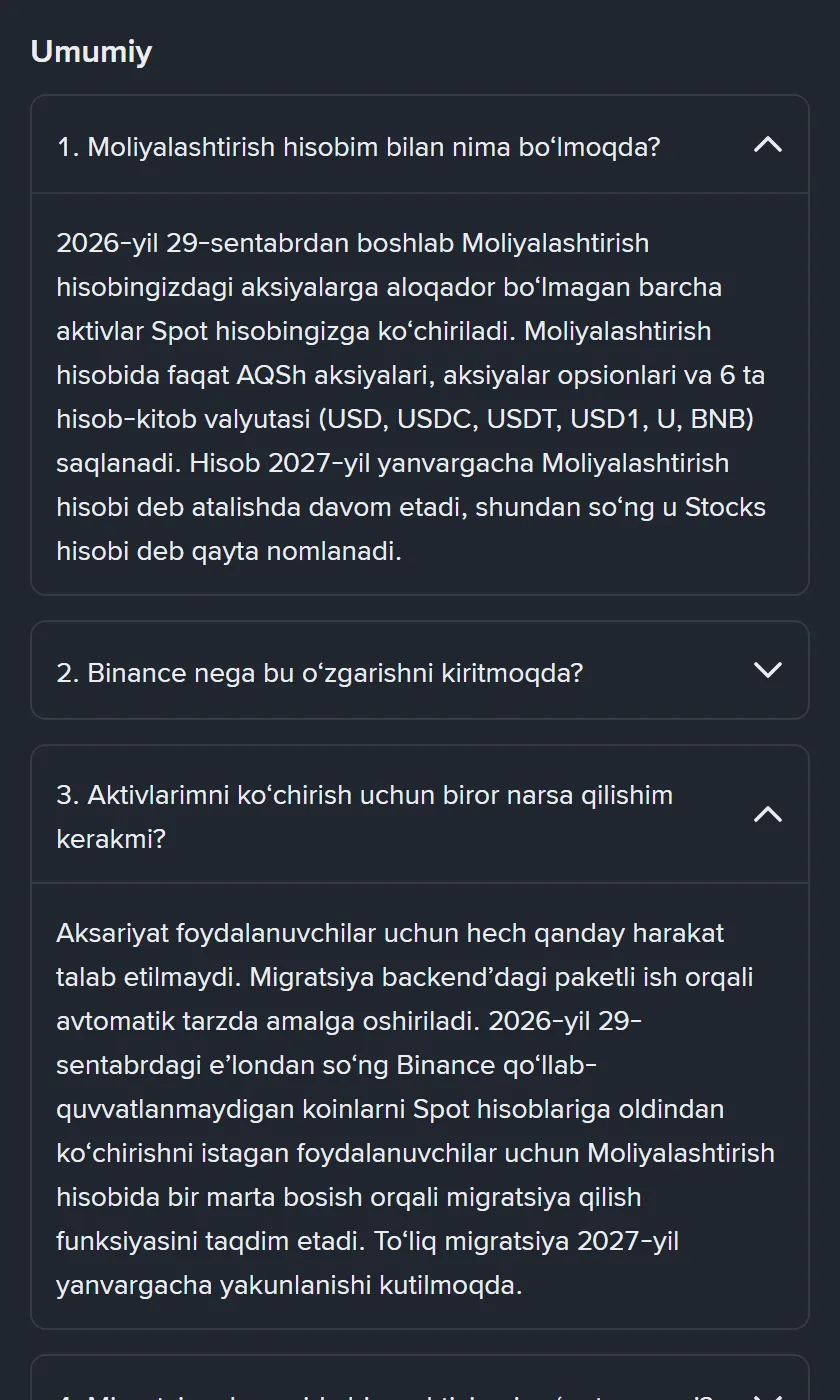 Binance yordam markazining oʻzbekcha sahifasida ochilgan ikki savol: 1-savolda 29-sentabrdan aktivlar Spotʼga koʻchirilishi va 6 ta hisob-kitob valyutasi roʻyxati, 3-savolda koʻchirish avtomatik ekani va 2027-yil yanvargacha yakunlanishi yozilgan